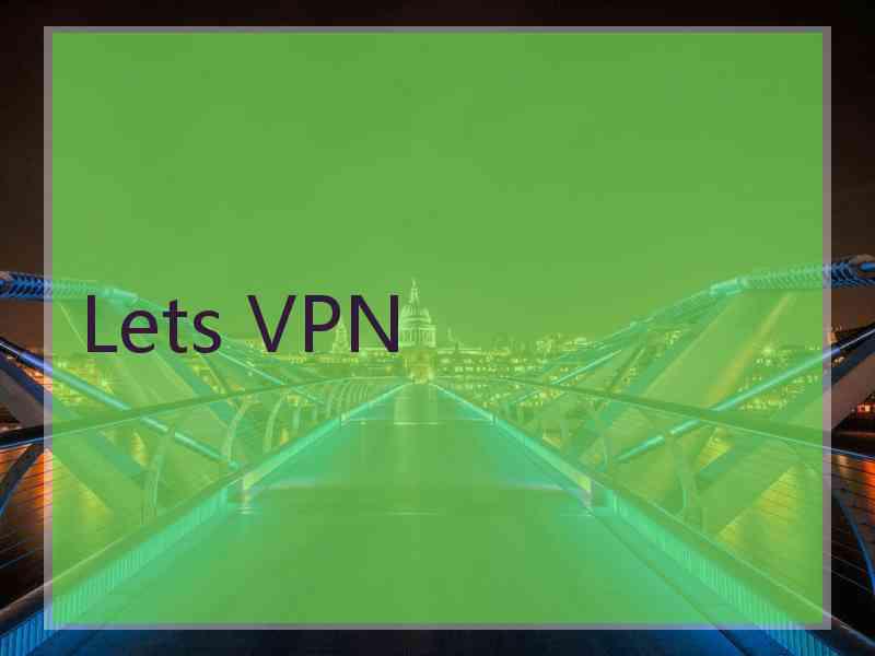 Lets VPN