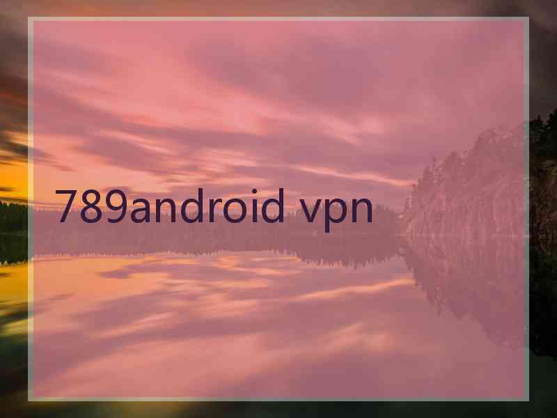 789android vpn
